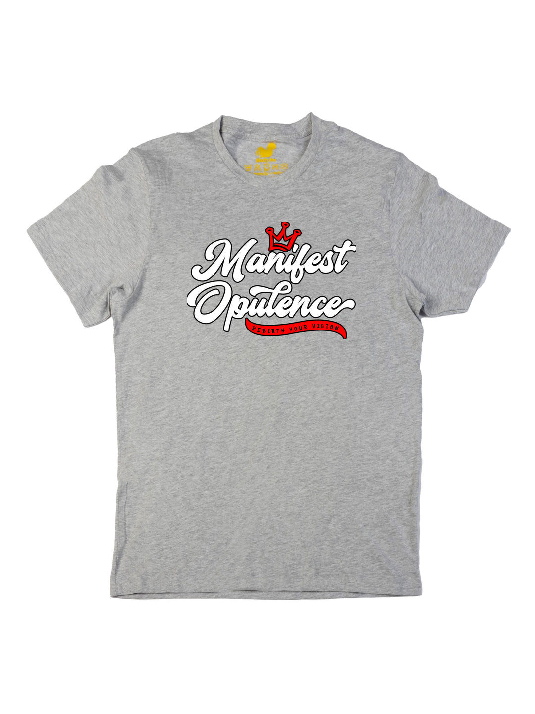 Manifest Opulence Unisex T-Shirt