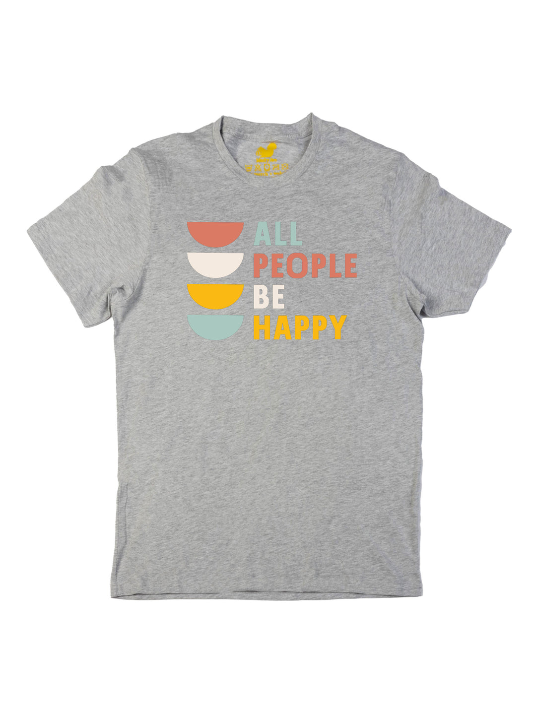 All People Be Happy Unisex T-Shirt
