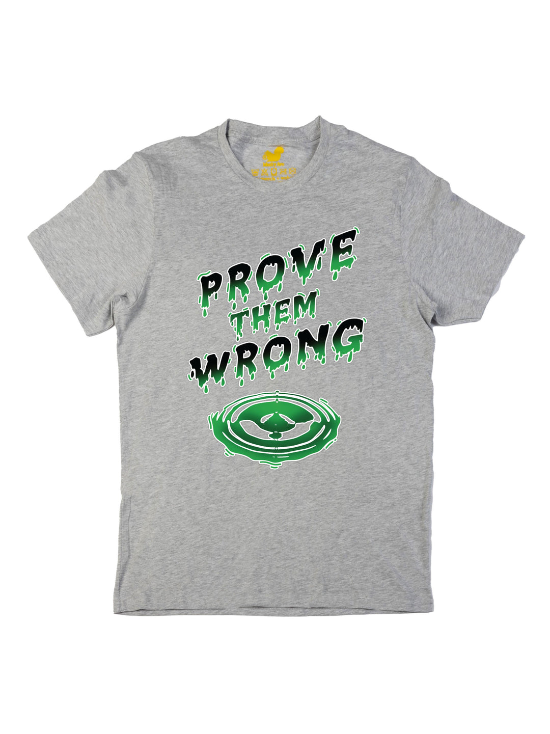 Prove Them Wrong Unisex T-Shirt