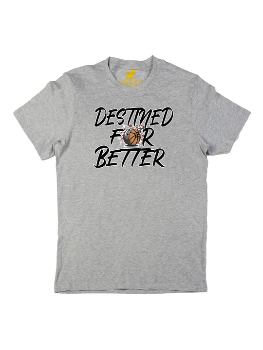 Destined For Better Unisex T-Shirt