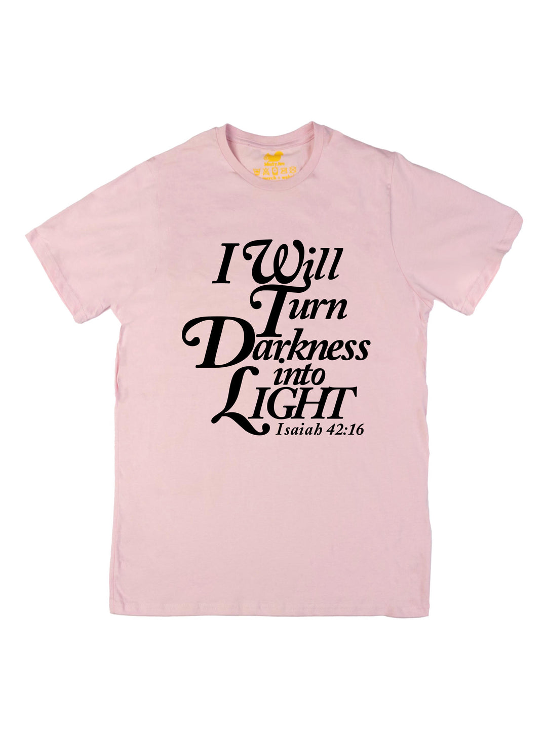 I will turn Darkness into Light Black Unisex T-Shirt