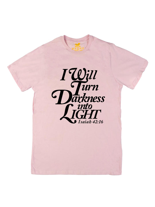 I will turn Darkness into Light Black Unisex T-Shirt