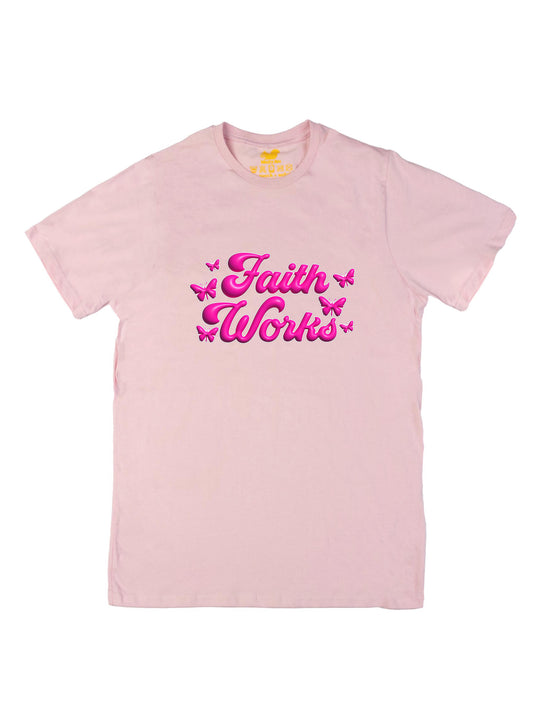 Faith Works Pink Unisex T-Shirt