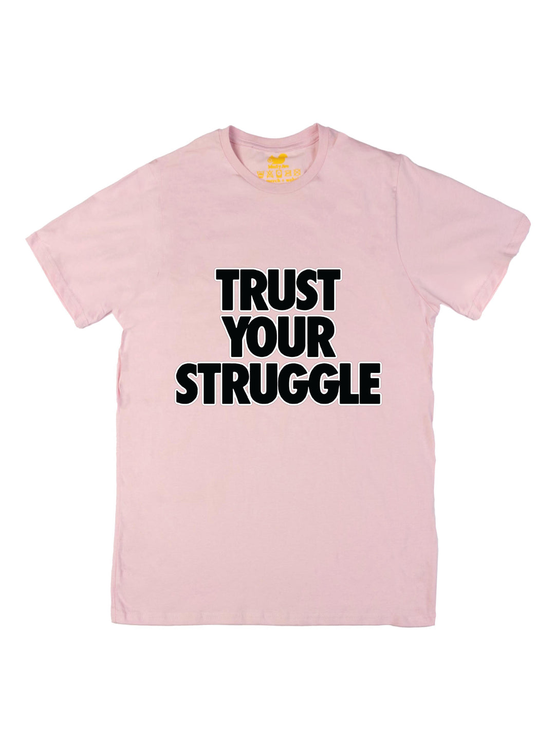 Trust Your Struggle Unisex T-Shirt