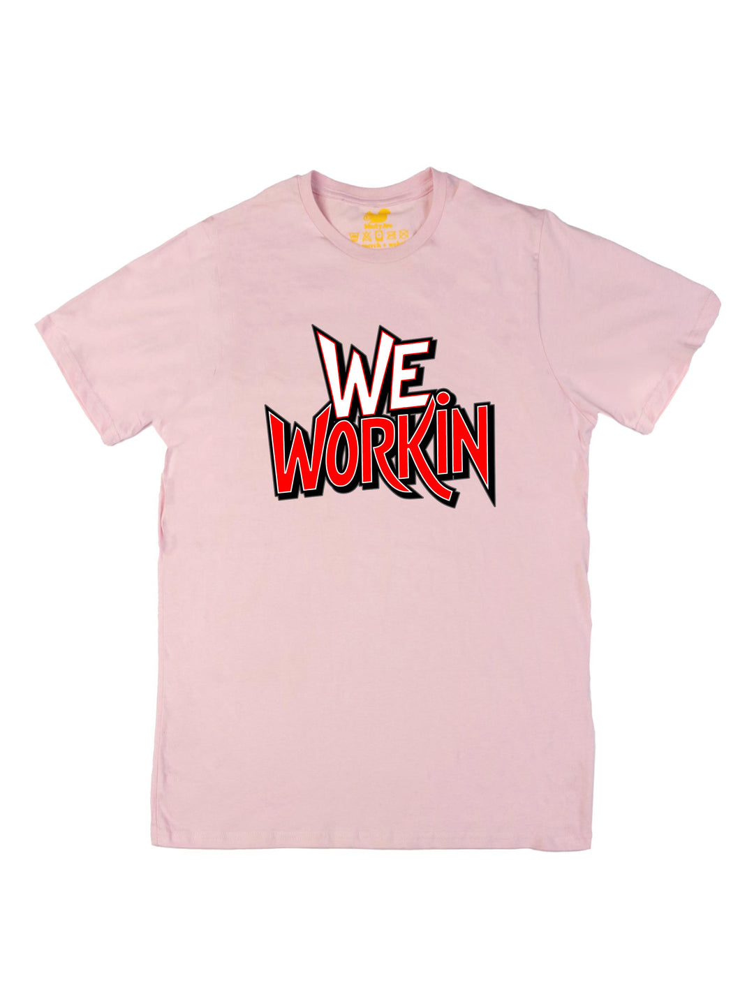 We Workin Text Art Unisex T-Shirt