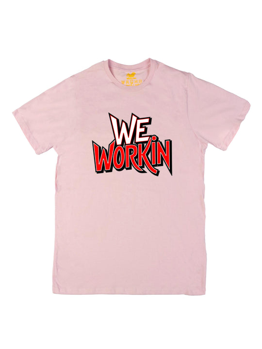 We Workin Text Art Unisex T-Shirt