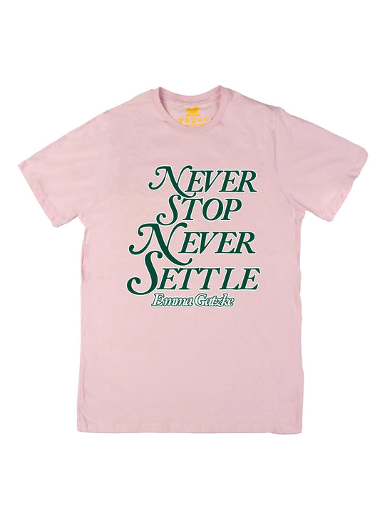 Never Stop Never Settle Unisex T-Shirt