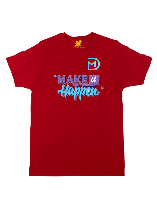 Make It Happen Unisex T-Shirt