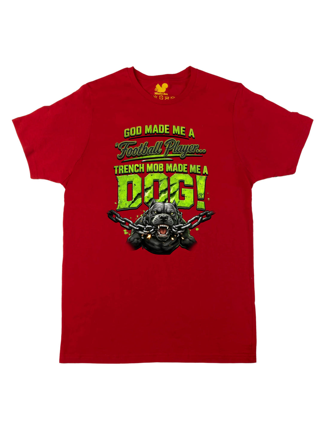Trench Mob Made Me A Dog Unisex T-Shirt