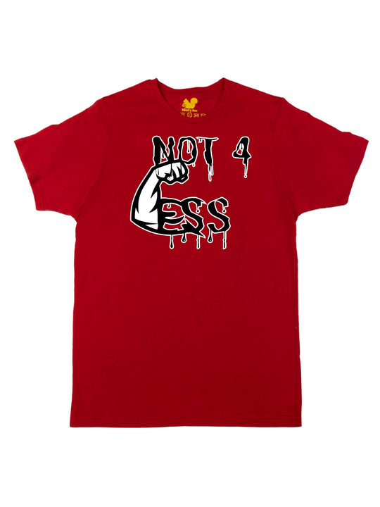 Not 4 Less Drippy Unisex T-Shirt