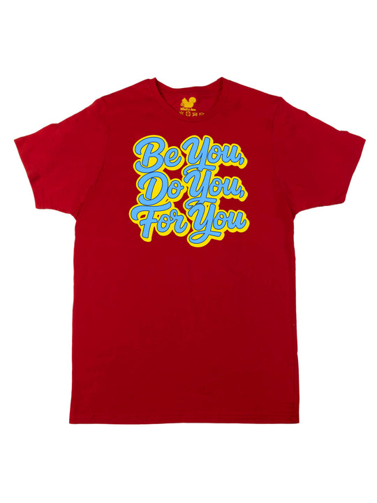 Be You Do You For You Unisex T-Shirt