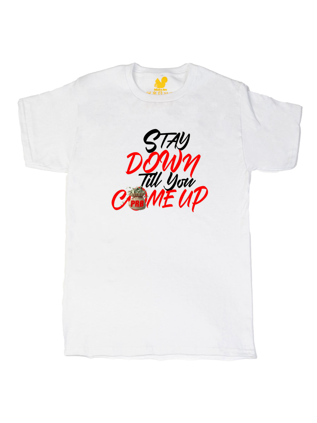 Stay Down Till You Come Up Unisex T-Shirt