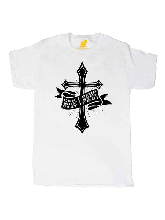 Cant Stop Wont Stop Pray it out Unisex T-Shirt