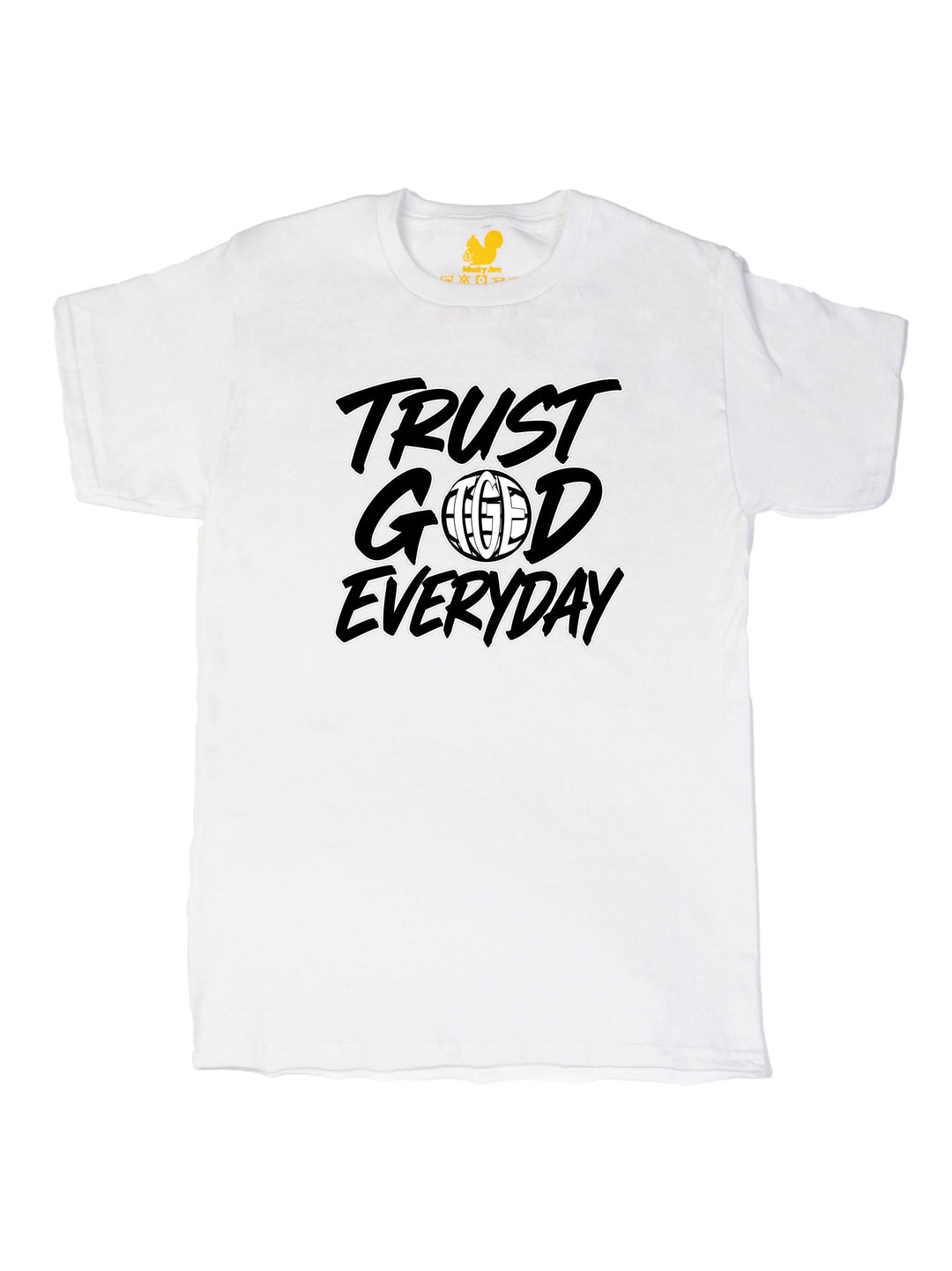 Trust God Everyday Unisex T-Shirt