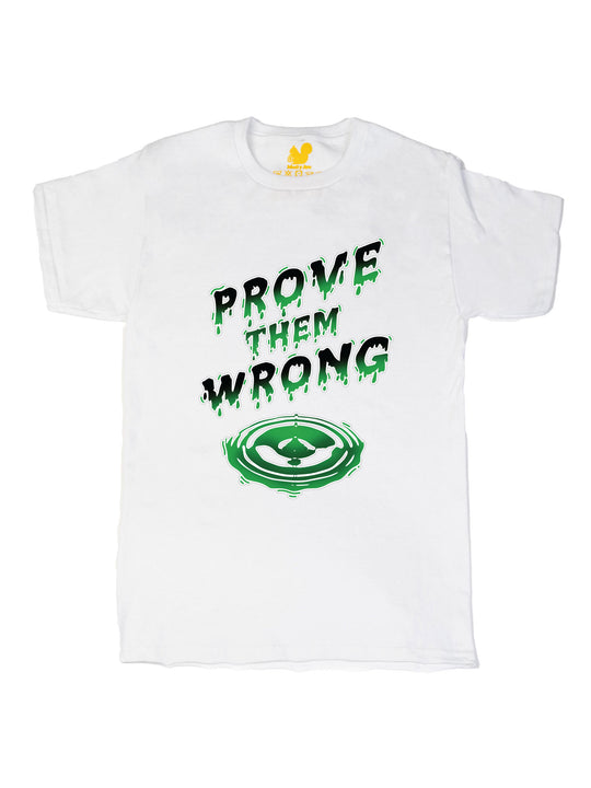 Prove Them Wrong Unisex T-Shirt