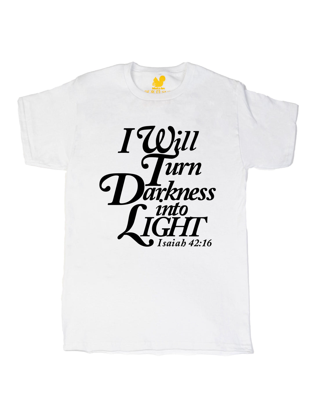 I will turn Darkness into Light Black Unisex T-Shirt
