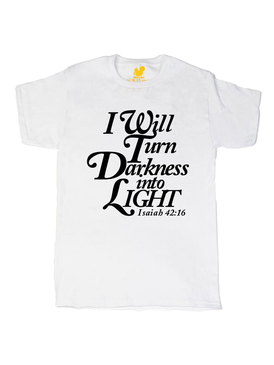 I will turn Darkness into Light Black Unisex T-Shirt