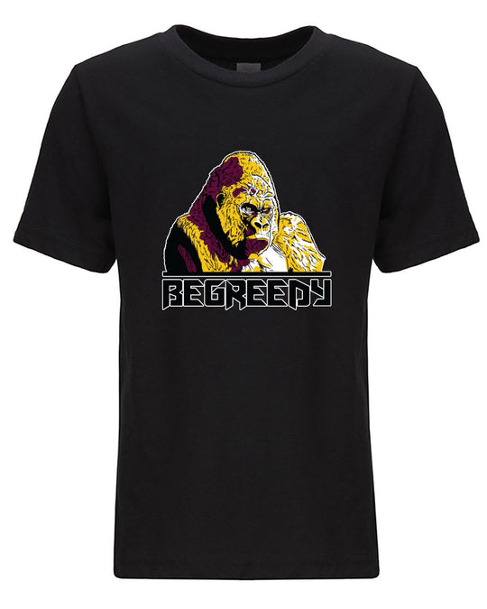 Be Greedy Youth T-Shirt