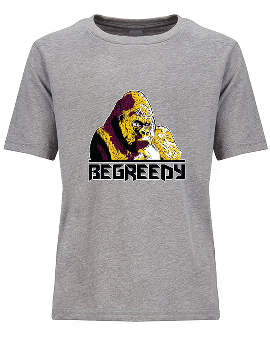 Be Greedy Youth T-Shirt