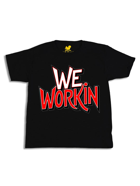 We Workin Text Art Youth T-Shirt