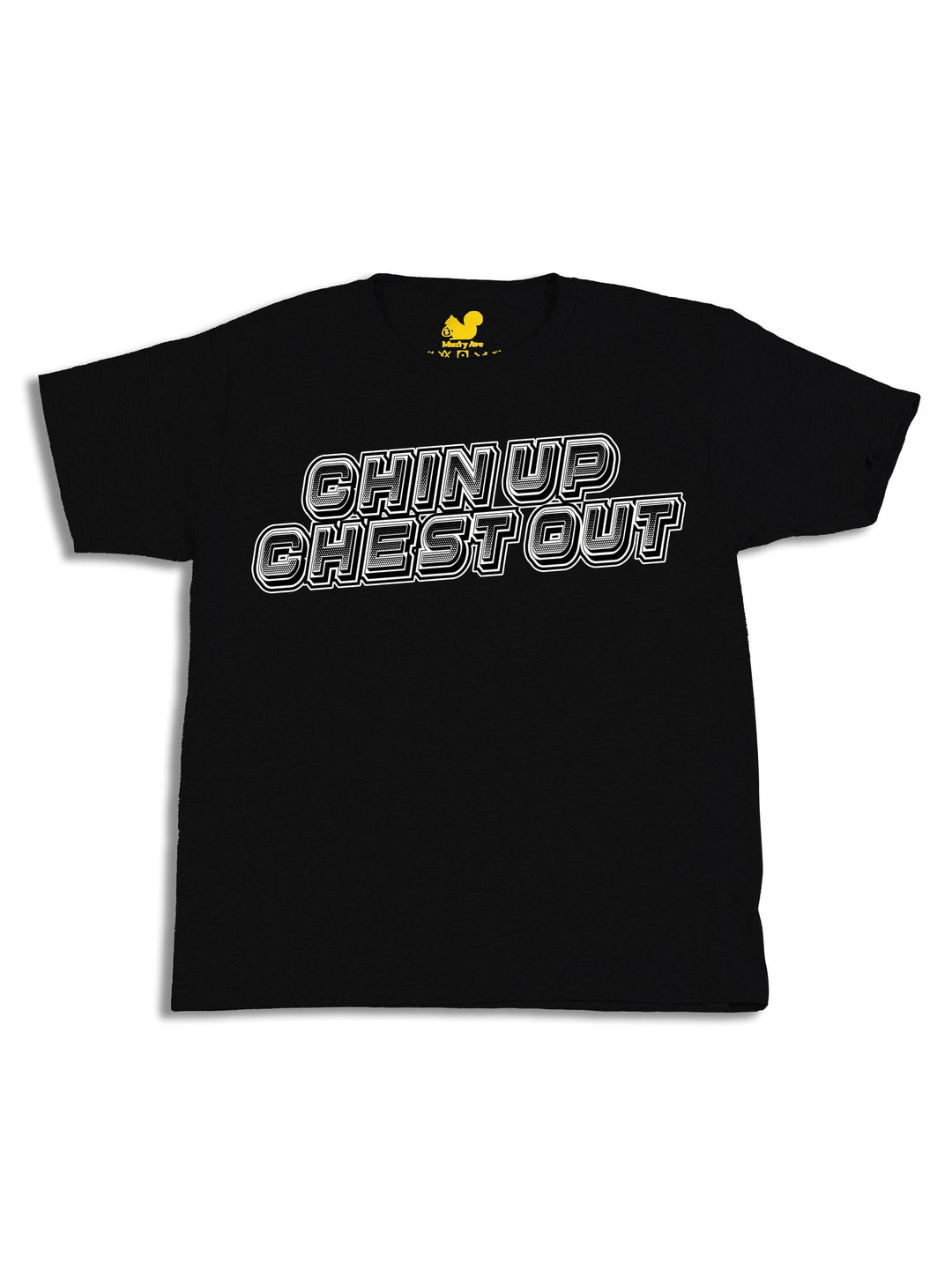 Chin Up Chest Out Youth T-Shirt