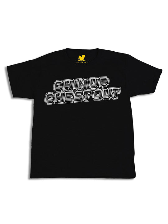 Chin Up Chest Out Youth T-Shirt