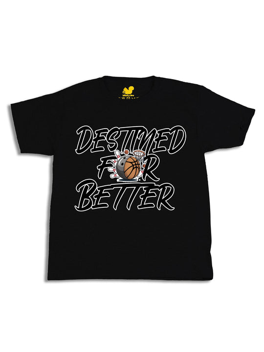 Destined For Better Youth T-Shirt