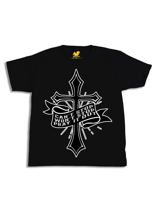 Cant Stop Wont Stop Pray it out Youth T-Shirt