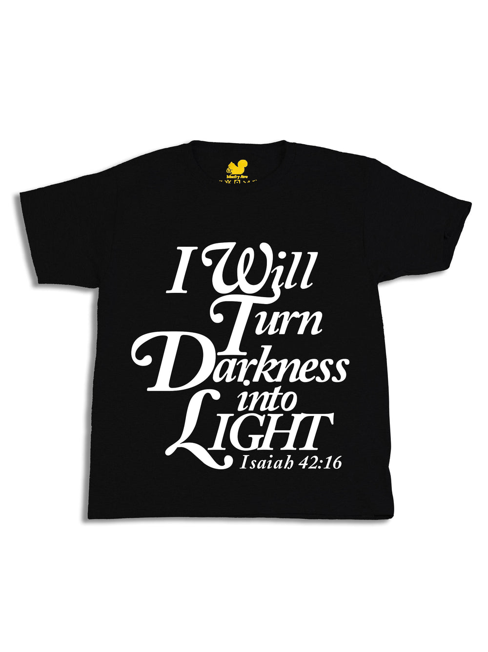 I will turn Darkness into Light White Youth T-Shirt