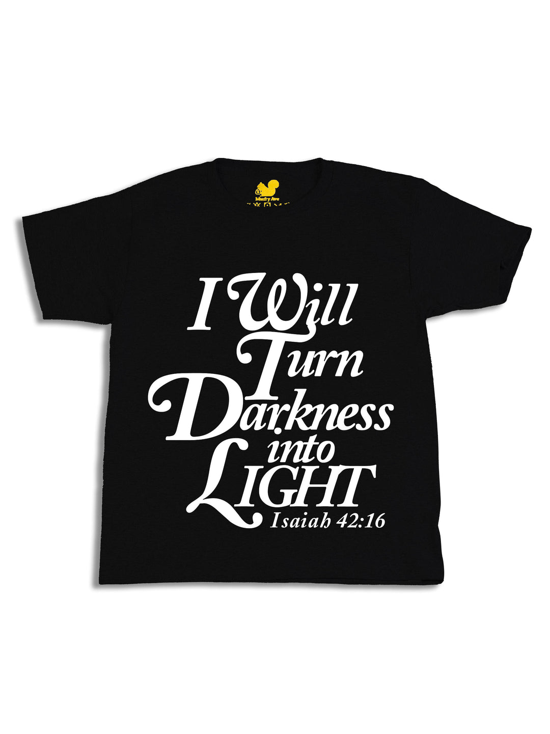 I will turn Darkness into Light White Youth T-Shirt