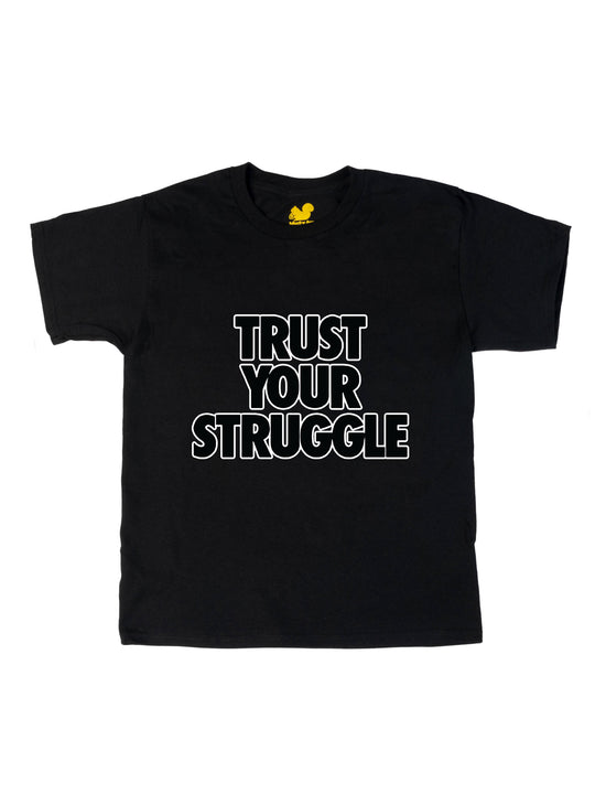 Trust Your Struggle Youth T-Shirt