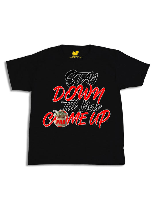 Stay Down Till You Come Up Youth T-Shirt