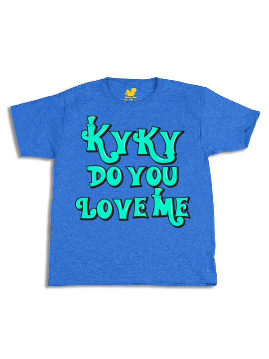 kyky do you love me teal Youth T-Shirt