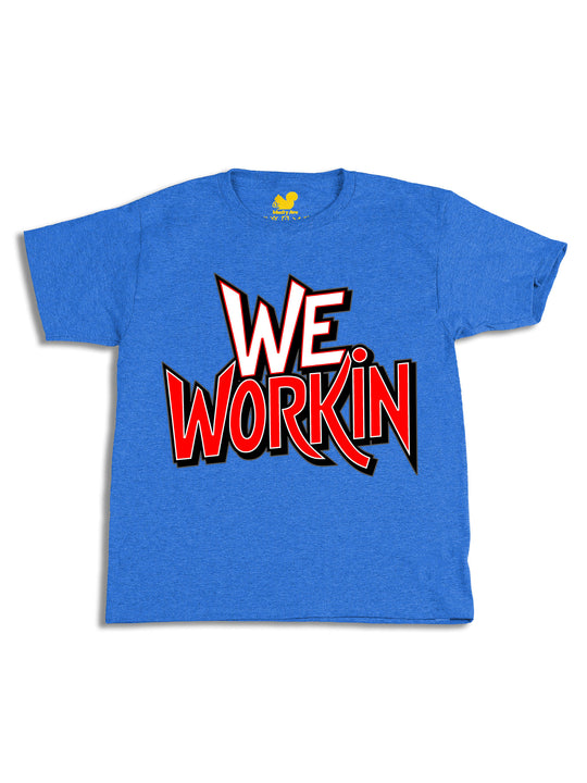 We Workin Text Art Youth T-Shirt