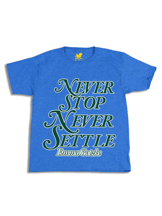 Never Stop Never Settle Youth T-Shirt