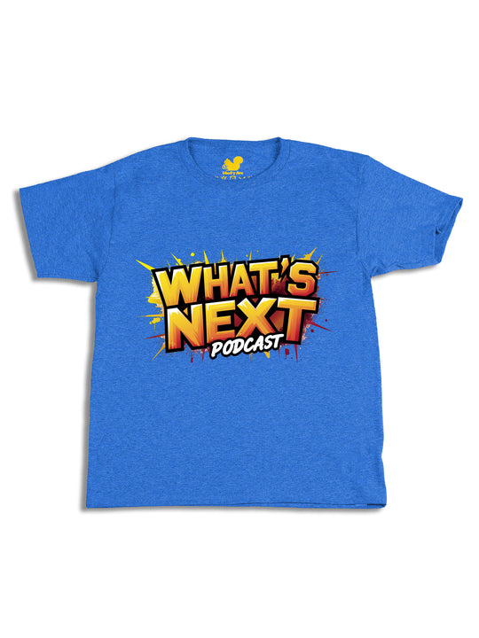 Whats Next Podcast Youth T-Shirt