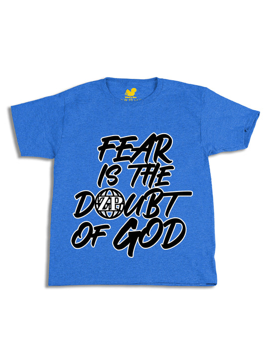 Fear is the Doubt of God Youth T-Shirt