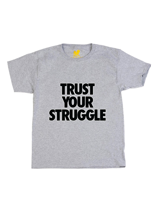 Trust Your Struggle Youth T-Shirt