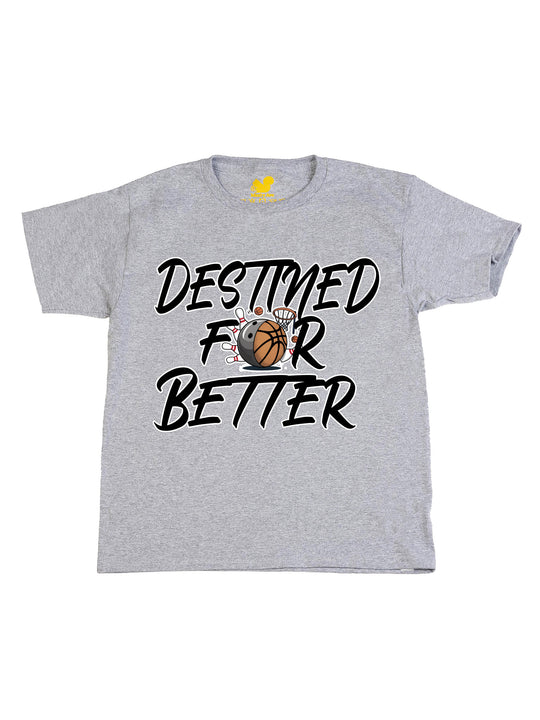 Destined For Better Youth T-Shirt