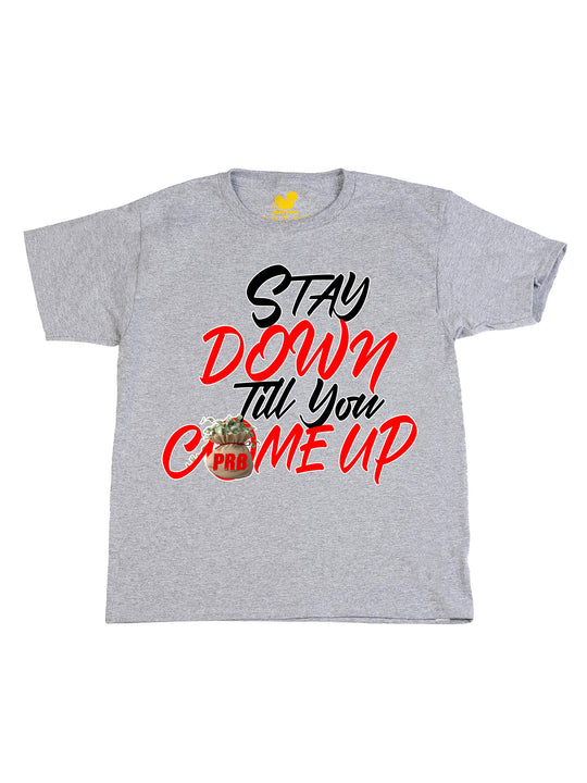 Stay Down Till You Come Up Youth T-Shirt