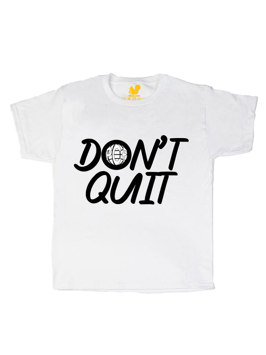 Dont Quit Youth T-Shirt