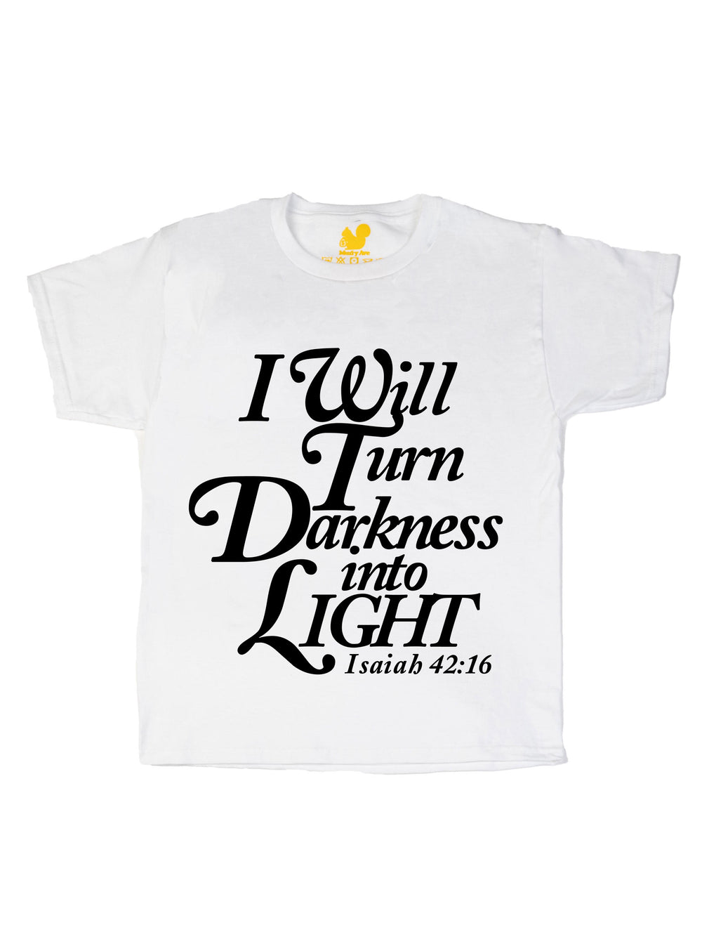 I will turn Darkness into Light Black Youth T-Shirt