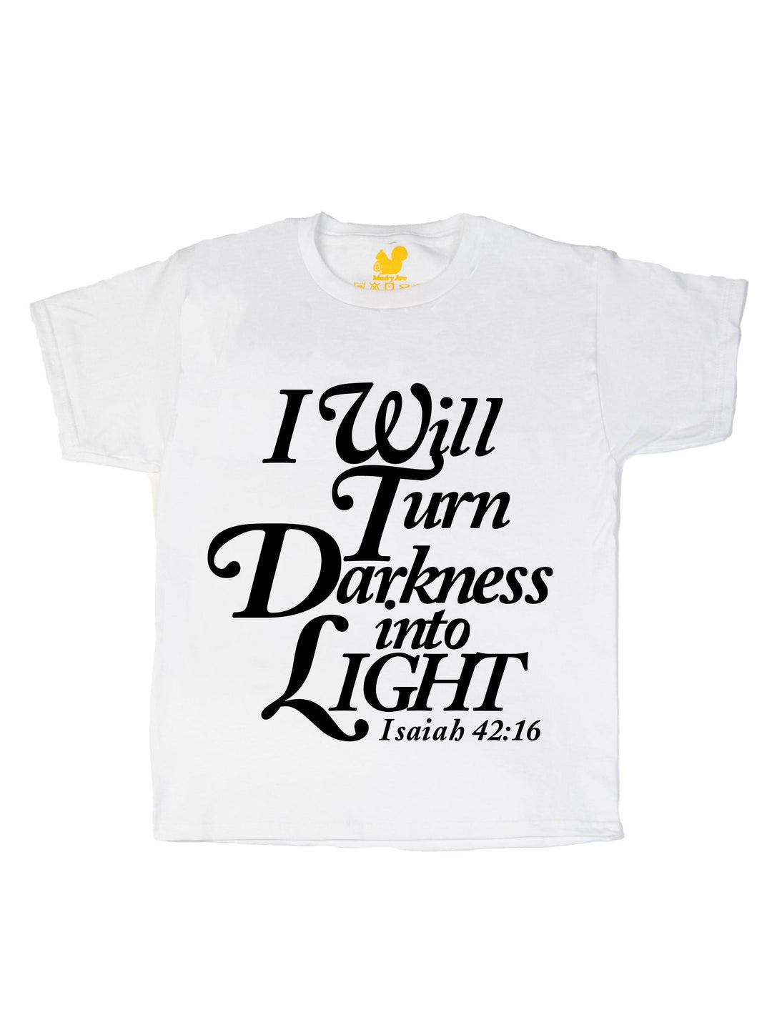 I will turn Darkness into Light Black Youth T-Shirt