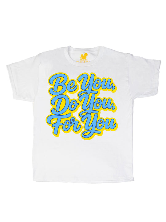 Be You Do You For You Youth T-Shirt