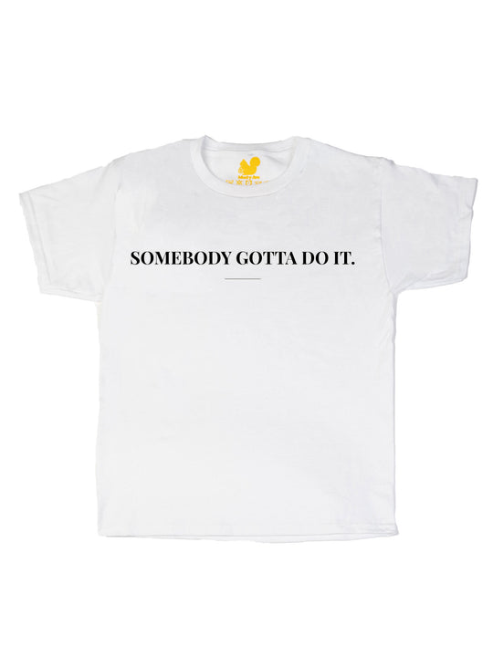 Somebody Gotta Do It V2 B2B Youth T-Shirt