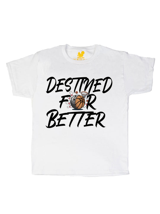 Destined For Better Youth T-Shirt