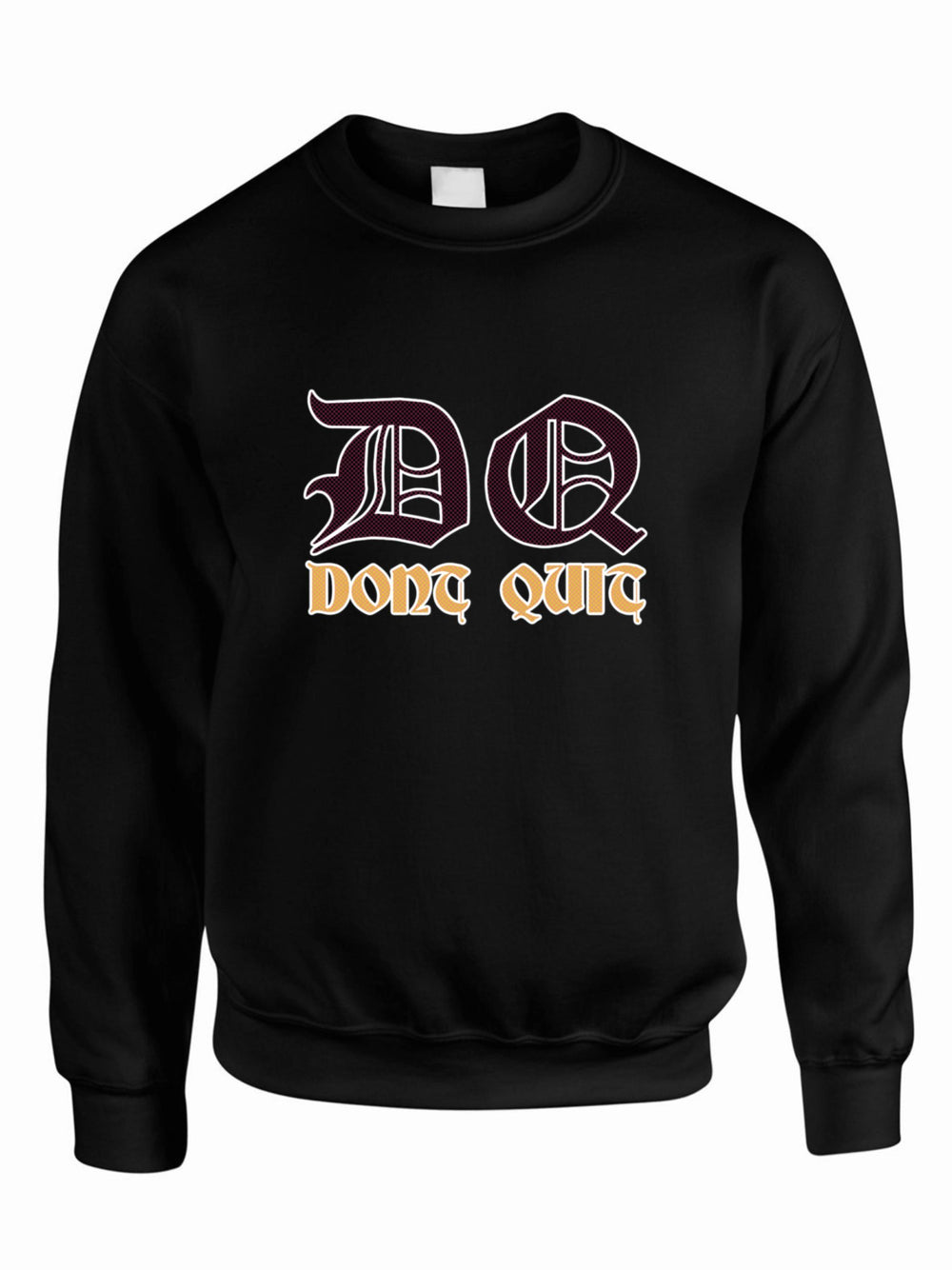 Dont Quit Crewneck Sweatshirt