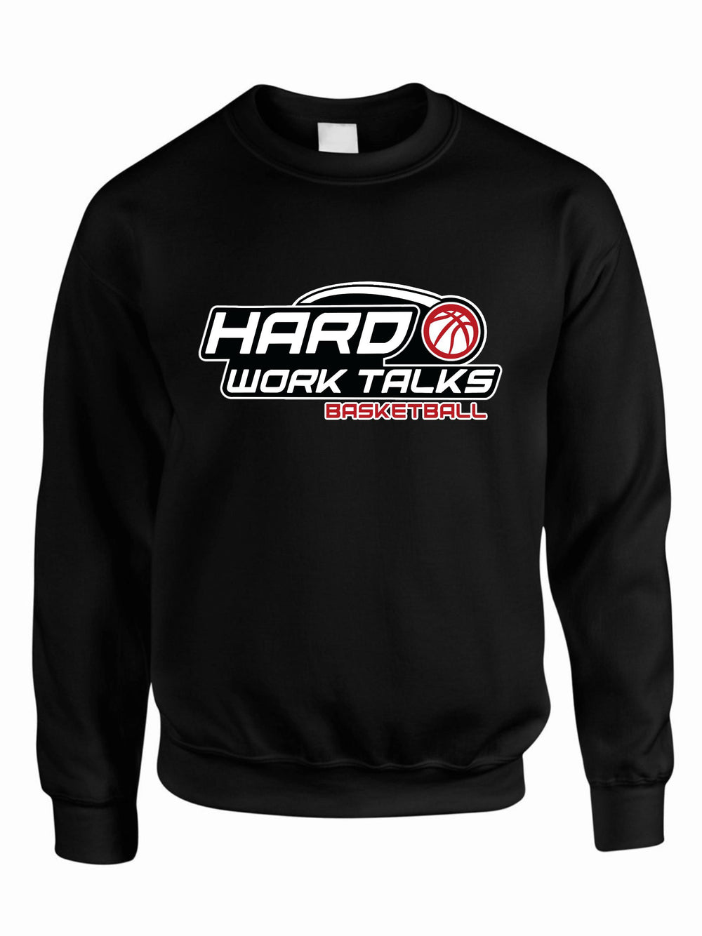 Hard Work Talks Crewneck Sweatshirt