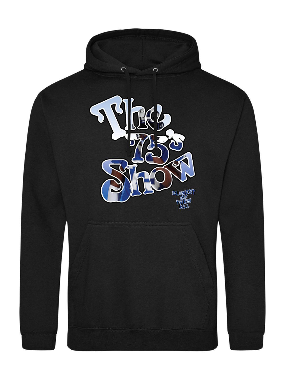 The 75s Show Hoodie