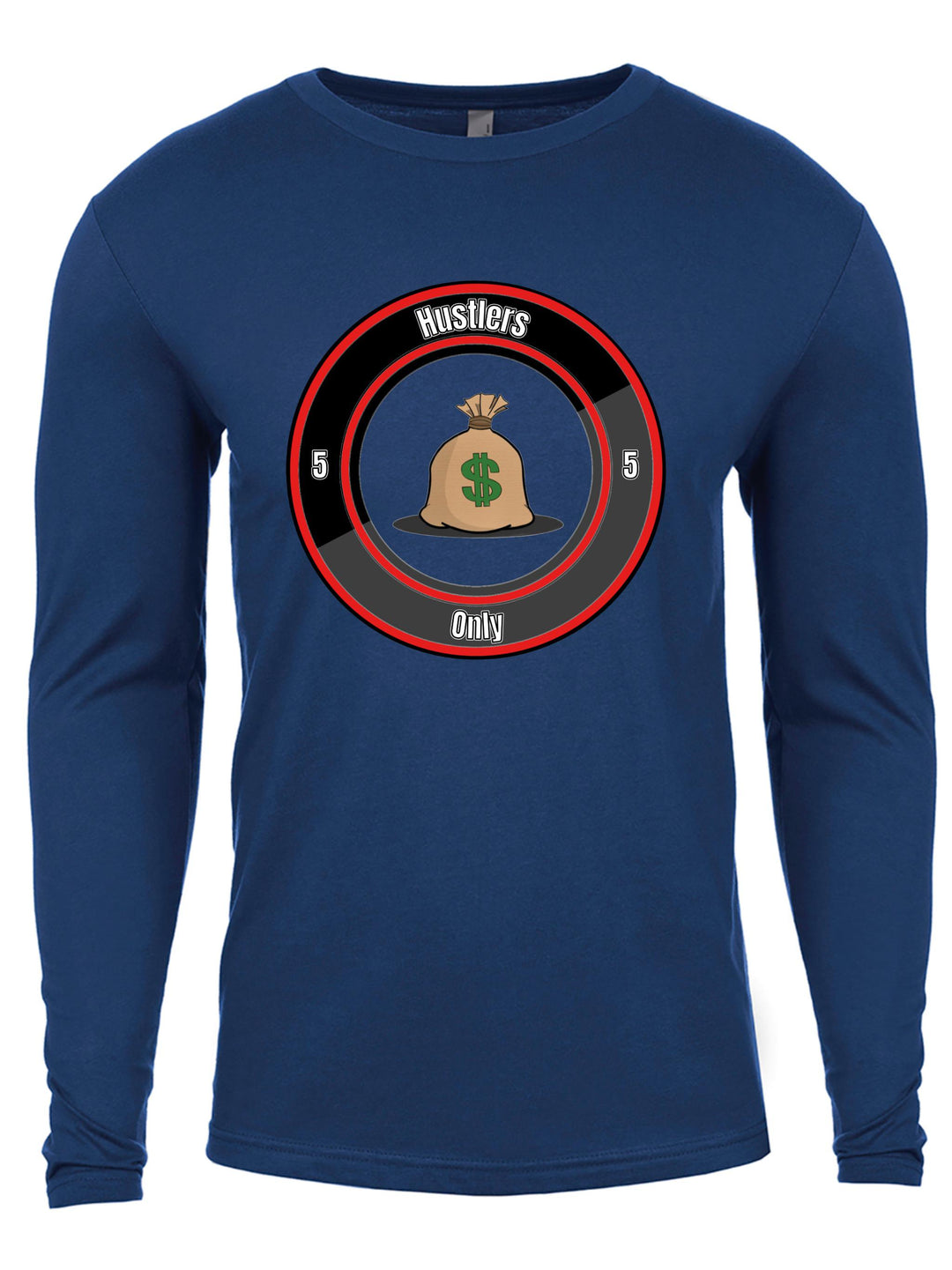Hustlers Only Long Sleeve
